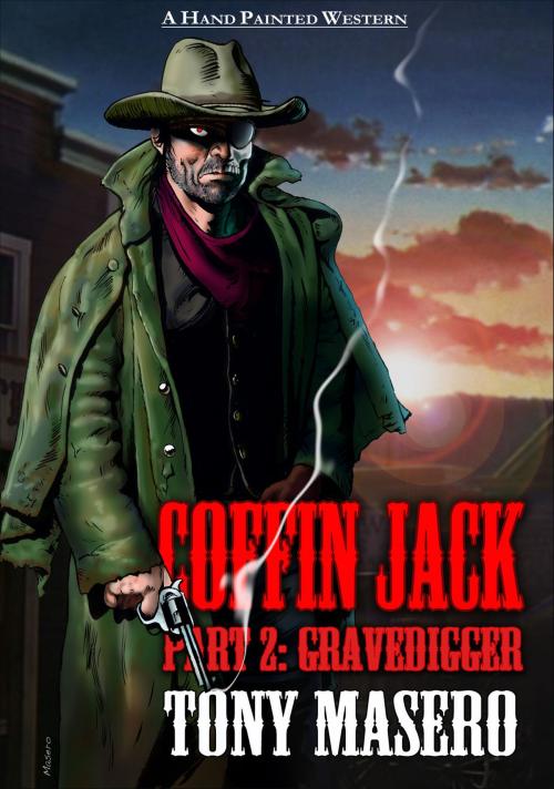 Cover of the book Coffin Jack: Part 2: Gravedigger by Tony Masero, Tony Masero