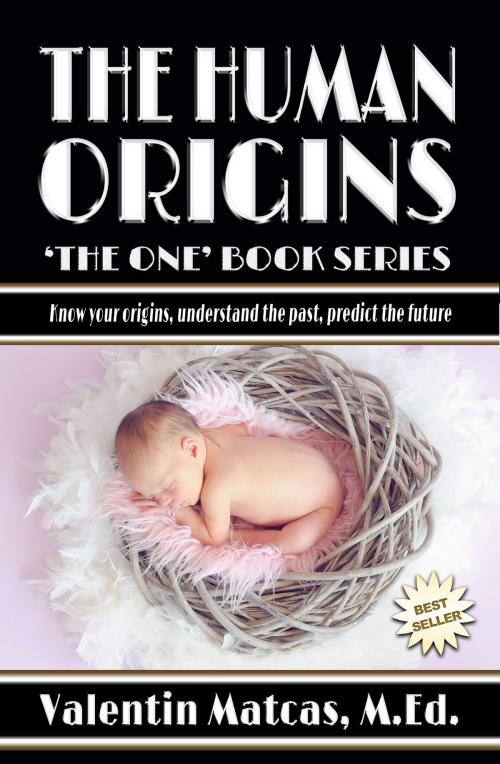 Cover of the book The Human Origins by Valentin Matcas, Valentin Matcas