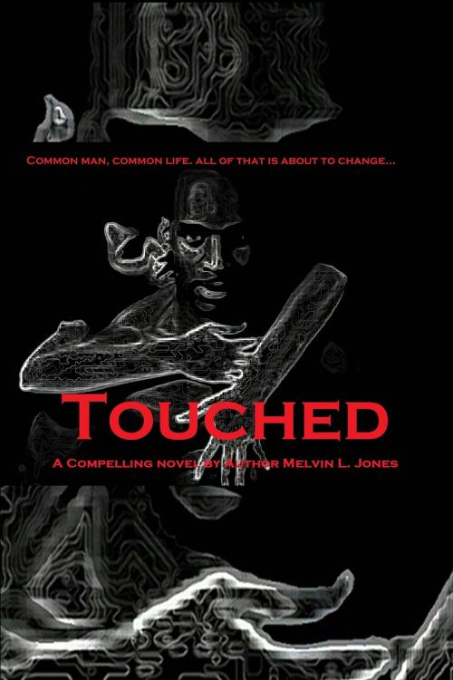 Cover of the book Touched by Melvin Jones, Melvin Jones