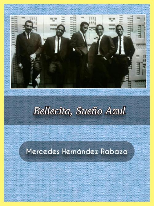 Cover of the book Bellecita, Sueño Azul by Mercedes Hernández Rabaza, Mercedes Hernández Rabaza