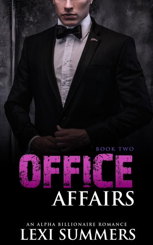 Cover of the book Office Affairs, Book 1 (Alpha Billionaire Romance Series) by Lexi Summers, Haut Pink Publishing