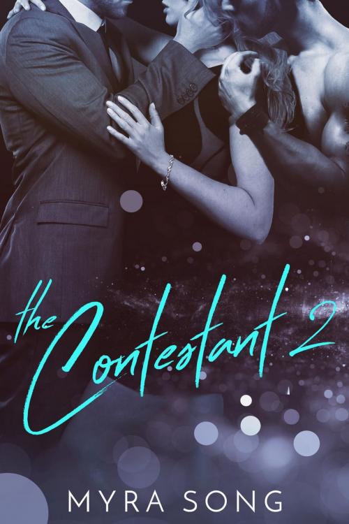 Cover of the book The Contestant 2 by Myra Song, Now and Wren Publishing