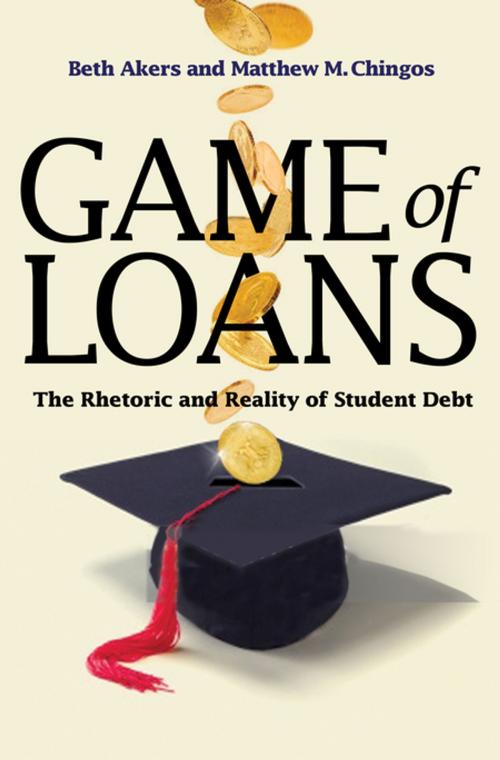 Cover of the book Game of Loans by Beth Akers, Matthew M. Chingos, Princeton University Press