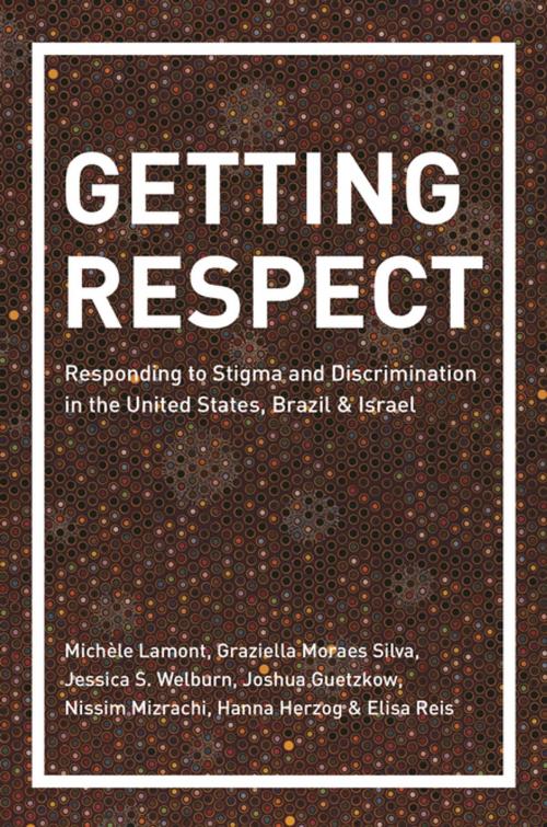 Cover of the book Getting Respect by Michèle Lamont, Graziella Moraes Silva, Jessica Welburn, Joshua Guetzkow, Nissim Mizrachi, Hanna Herzog, Elisa Reis, Princeton University Press