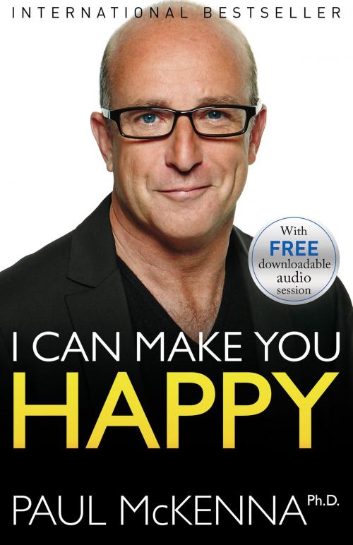 Cover of the book I Can Make You Happy by Paul McKenna, Ph.D., Hay House
