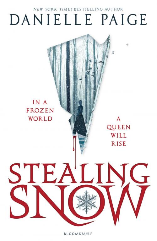 Cover of the book Stealing Snow by Danielle Paige, Bloomsbury Publishing