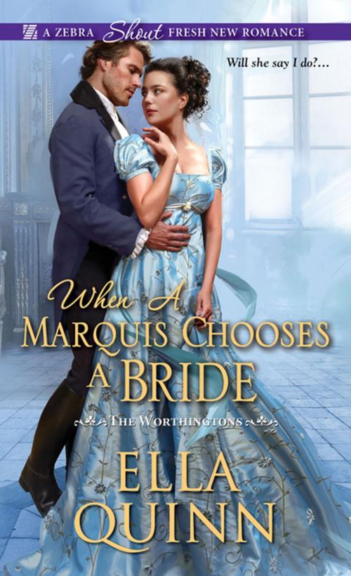 Cover of the book When a Marquis Chooses a Bride by Ella Quinn, Zebra Books