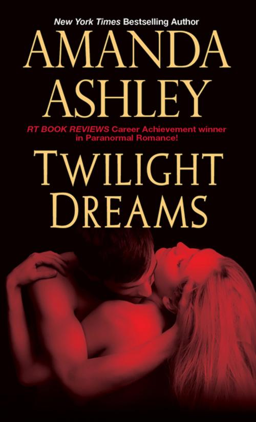 Cover of the book Twilight Dreams by Amanda Ashley, Zebra Books
