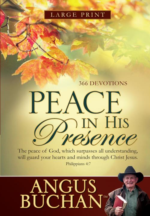 Cover of the book Peace in His Presence (eBook) by Angus Buchan, Christian Art Distributors Pty Ltd