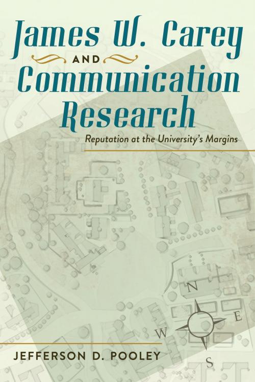 Cover of the book James W. Carey and Communication Research by Jefferson D. Pooley, Peter Lang