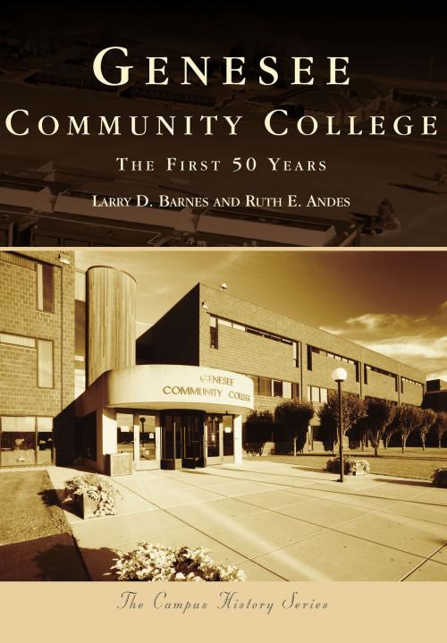 Cover of the book Genesee Community College by Larry D. Barnes, Ruth E. Andes, Arcadia Publishing Inc.