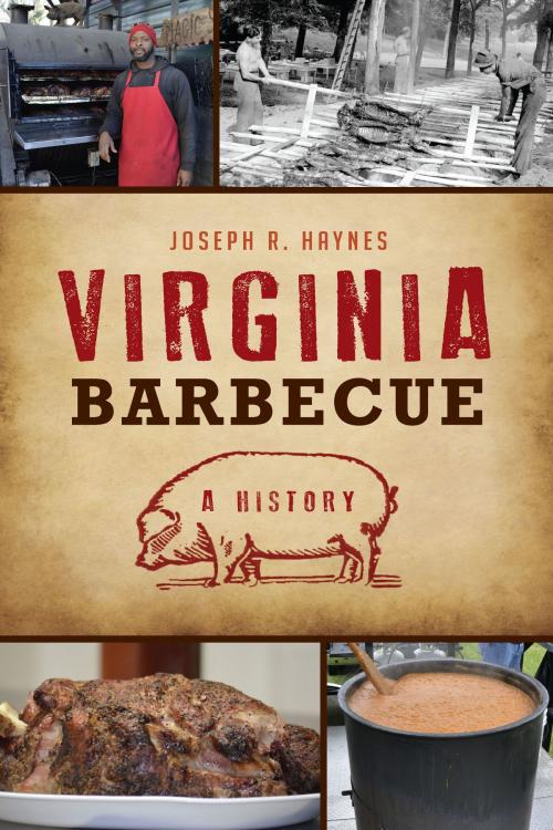 Cover of the book Virginia Barbecue by Joseph R. Haynes, Arcadia Publishing Inc.