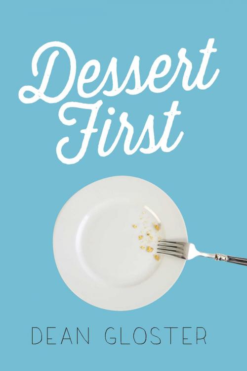 Cover of the book Dessert First by Dean Gloster, Simon Pulse