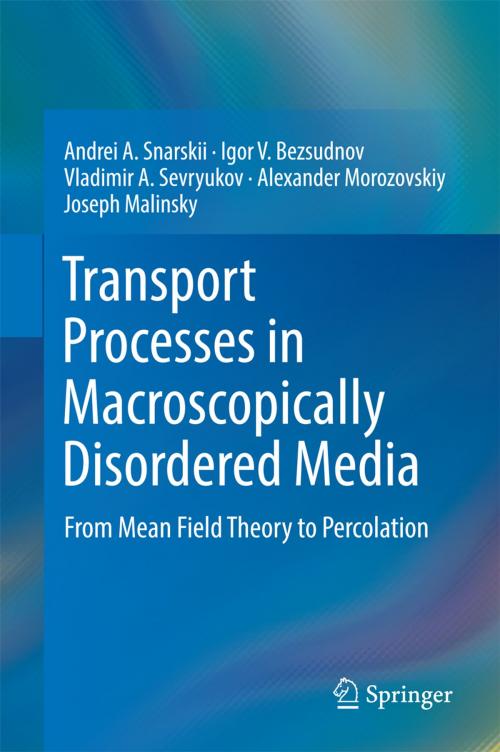 Cover of the book Transport Processes in Macroscopically Disordered Media by Andrei A. Snarskii, Igor V. Bezsudnov, Vladimir A. Sevryukov, Alexander Morozovskiy, Joseph Malinsky, Springer New York
