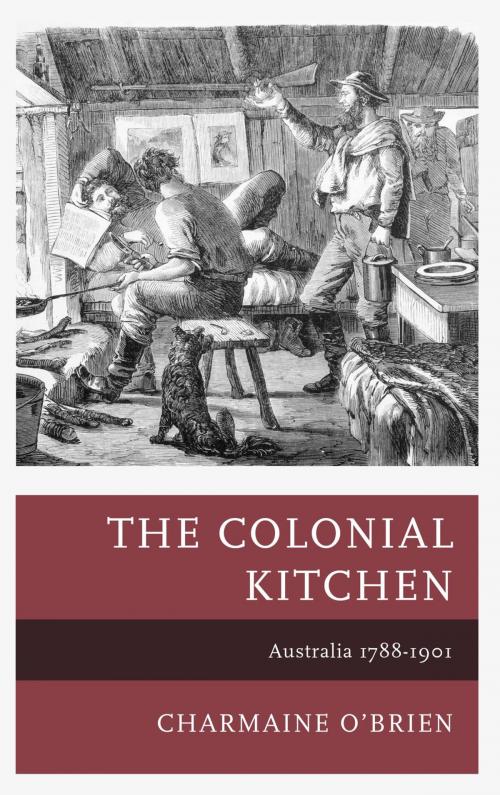 Cover of the book The Colonial Kitchen by Charmaine O'Brien, Rowman & Littlefield Publishers