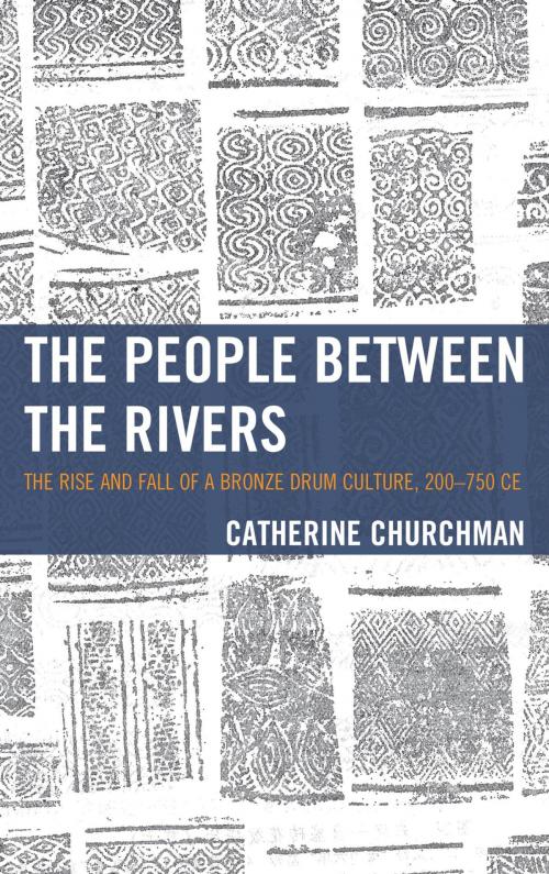 Cover of the book The People between the Rivers by Catherine Churchman, Rowman & Littlefield Publishers