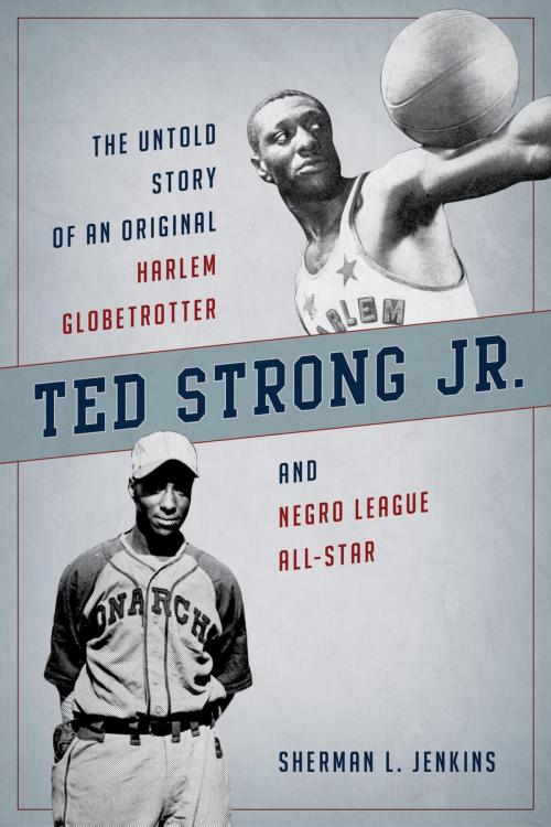 Cover of the book Ted Strong Jr. by Sherman L. Jenkins, Rowman & Littlefield Publishers