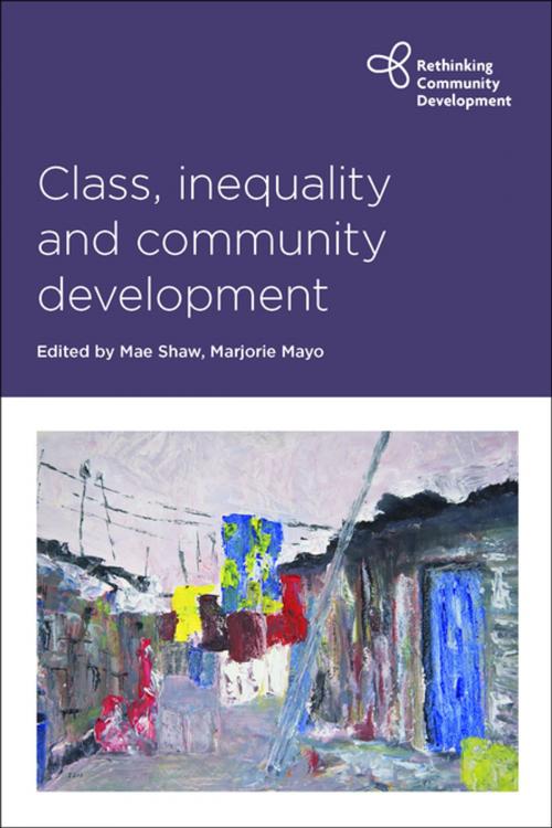 Cover of the book Class, inequality and community development by , Policy Press