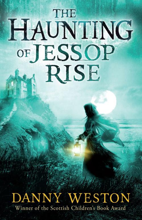 Cover of the book The Haunting of Jessop Rise by Danny Weston, Andersen Press Ltd
