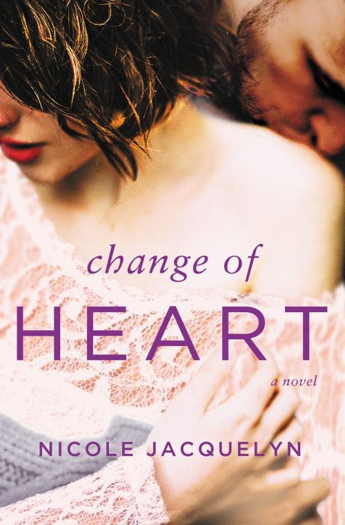 Cover of the book Change of Heart by Nicole Jacquelyn, Grand Central Publishing