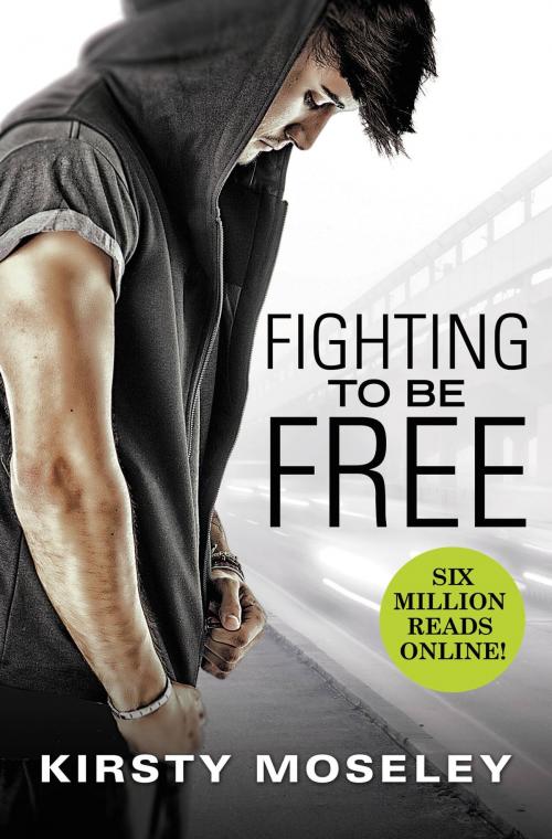 Cover of the book Fighting to Be Free by Kirsty Moseley, Grand Central Publishing