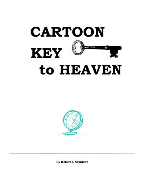 Cover of the book Cartoon Key To Heaven by Fr. Robert J. Schubert, eBookIt.com
