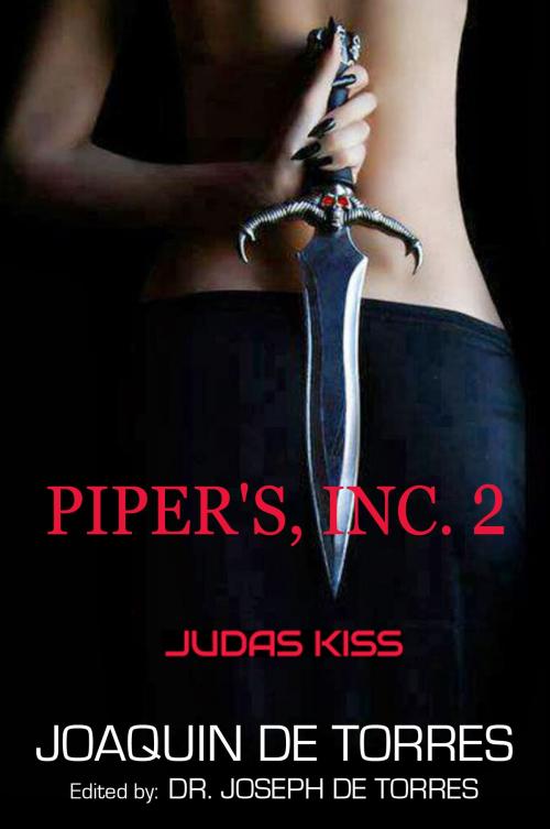 Cover of the book PIPER'S, INC. 2 - JUDAS KISS by Joaquin De Torres, eBookIt.com