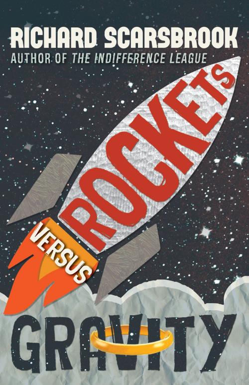 Cover of the book Rockets Versus Gravity by Richard Scarsbrook, Dundurn