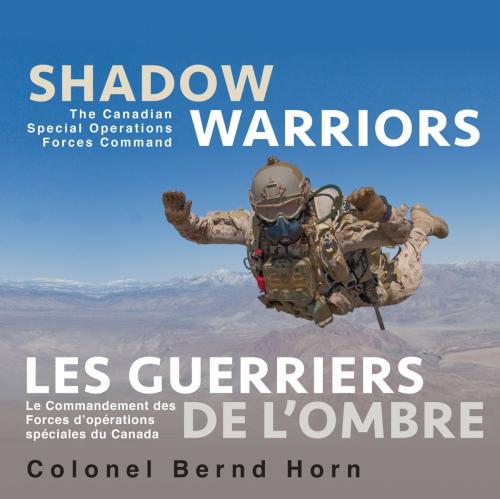 Cover of the book Shadow Warriors / Les Guerriers de l'Ombre by Colonel Bernd Horn, Dundurn
