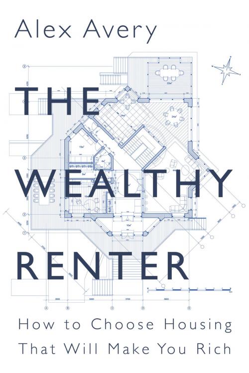 Cover of the book The Wealthy Renter by Alex Avery, Dundurn