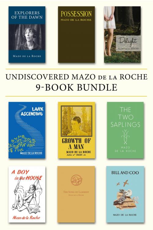 Cover of the book Undiscovered Mazo de la Roche 9-Book Bundle by Mazo de la Roche, Dundurn