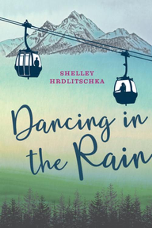Cover of the book Dancing in the Rain by Shelley Hrdlitschka, Orca Book Publishers