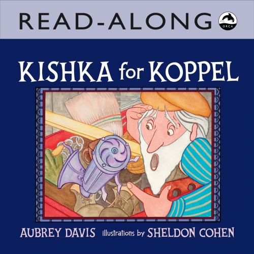 Cover of the book Kishka for Koppel Read-Along by Aubrey Davis, Orca Book Publishers