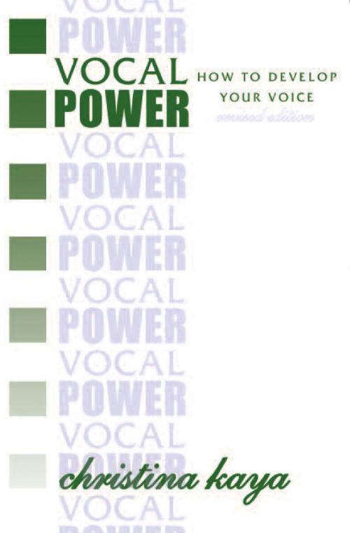 Cover of the book Vocal Power by Christina Kaya, Essence Publishing