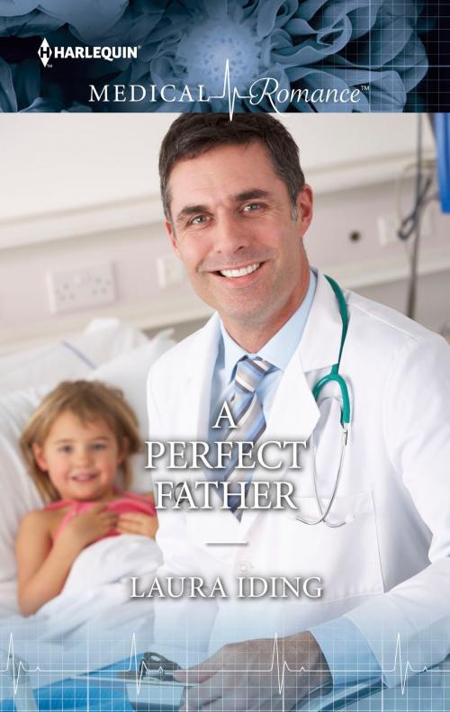 Cover of the book A Perfect Father by Laura Iding, Harlequin