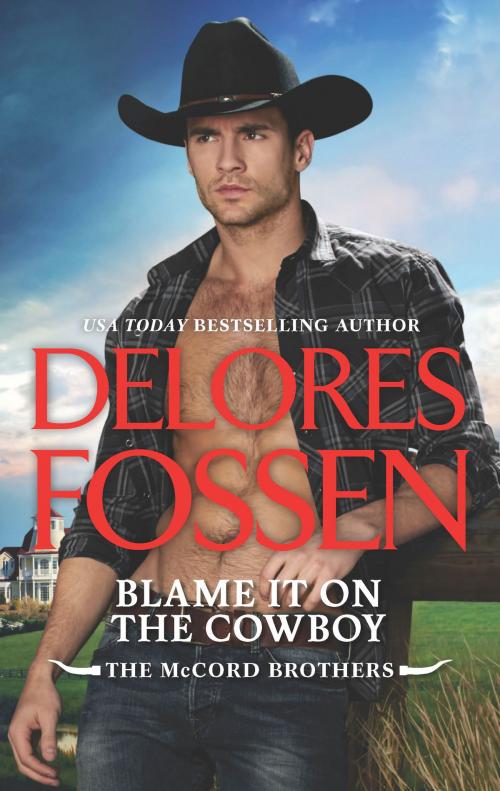 Cover of the book Blame It on the Cowboy by Delores Fossen, HQN Books
