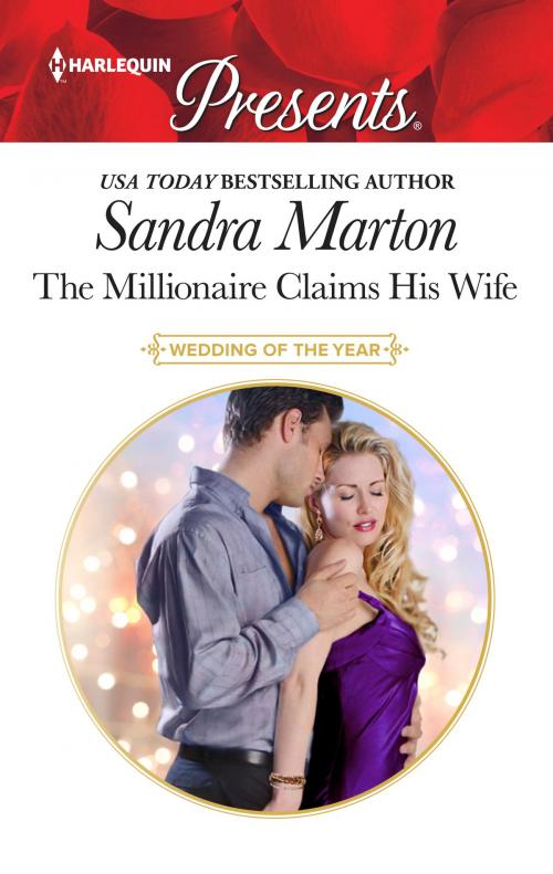 Cover of the book The Millionaire Claims His Wife by Sandra Marton, Harlequin