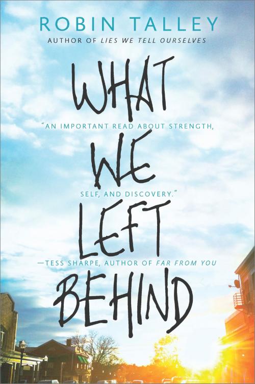 Cover of the book What We Left Behind by Robin Talley, Harlequin