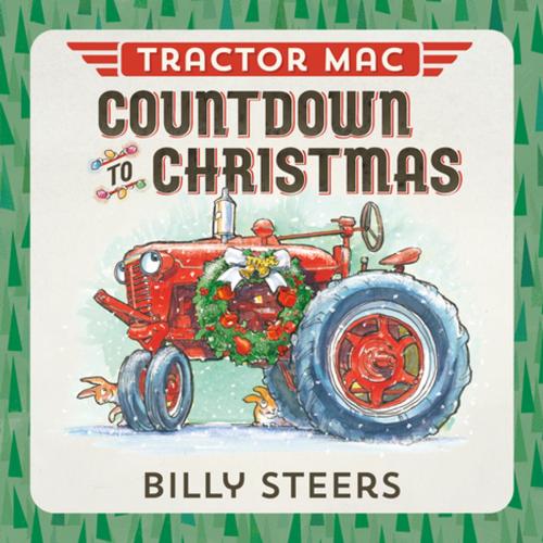 Cover of the book Tractor Mac Countdown to Christmas by Billy Steers, Farrar, Straus and Giroux (BYR)