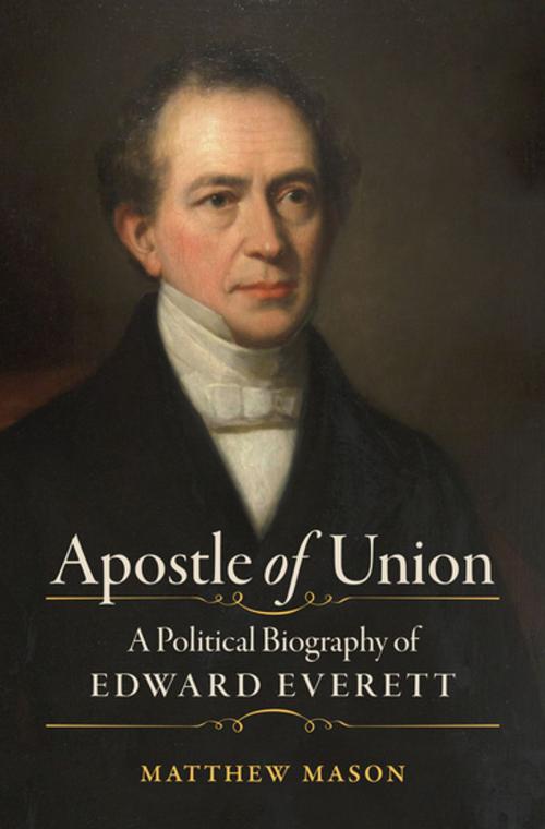 Cover of the book Apostle of Union by Matthew Mason, The University of North Carolina Press