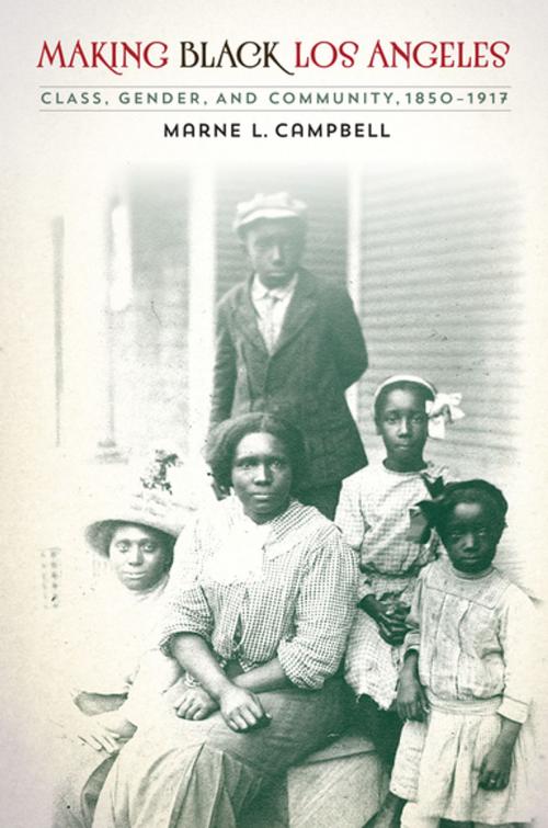 Cover of the book Making Black Los Angeles by Marne L. Campbell, The University of North Carolina Press