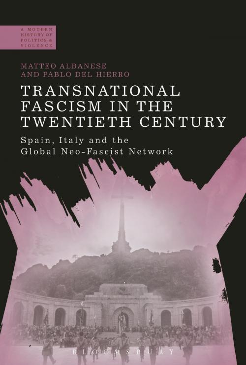 Cover of the book Transnational Fascism in the Twentieth Century by Dr Matteo Albanese, Dr Pablo del Hierro, Bloomsbury Publishing