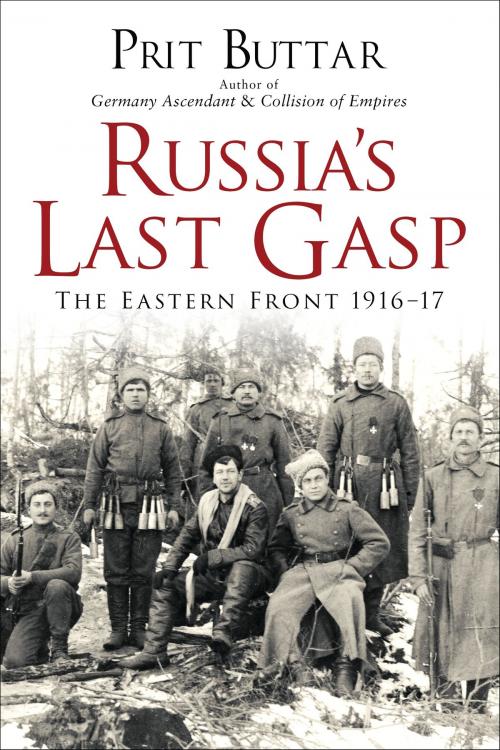 Cover of the book Russia's Last Gasp by Prit Buttar, Bloomsbury Publishing