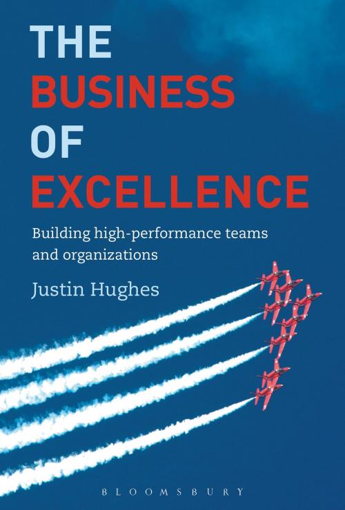 Cover of the book The Business of Excellence by Justin Hughes, Bloomsbury Publishing