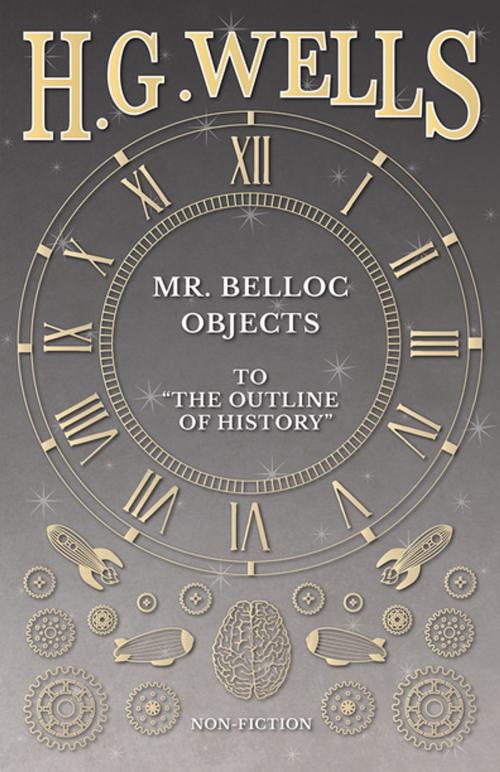 Cover of the book Mr. Belloc Objects to "The Outline of History" by H. G. Wells, Read Books Ltd.