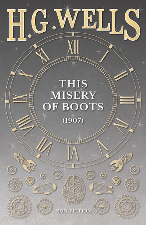 Cover of the book This Misery of Boots (1907) by H. G. Wells, Read Books Ltd.