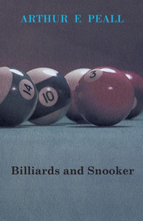Cover of the book Billiards and Snooker by Arthur F. Peall, Read Books Ltd.