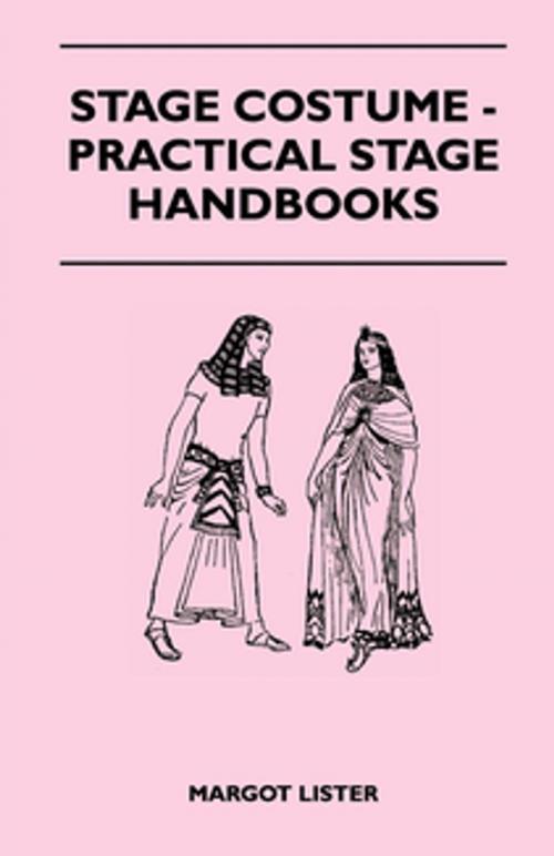 Cover of the book Stage Costume - Practical Stage Handbooks by Margot Lister, Read Books Ltd.