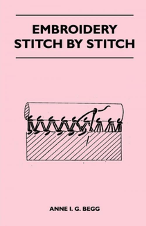 Cover of the book Embroidery Stitch by Stitch by Anne I. G. Begg, Read Books Ltd.