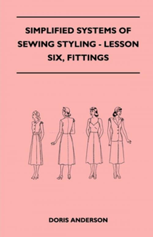 Cover of the book Simplified Systems of Sewing Styling - Lesson Six, Fittings by Doris Anderson, Read Books Ltd.